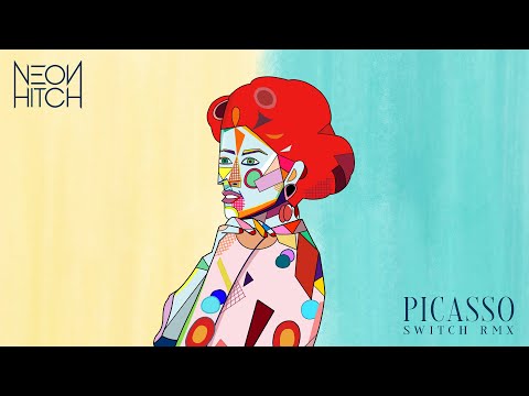 Neon Hitch - Picasso [Switch Remix] (Official Audio)