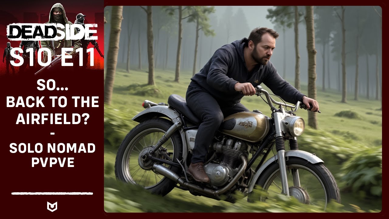 DEADSIDE Solo PvPvE: Back to the airfield... Maybe! | S10E11