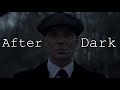 Thomas shelby  after dark