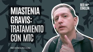 MIASTENIA GRAVIS: Tratamiento con Medicina Tradicional China