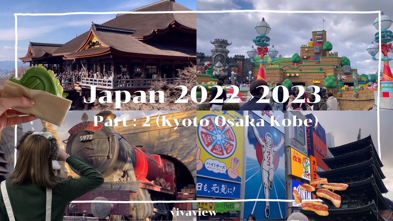 Japan 2022→2023 Vlog | Part 2 : Kyoto Osaka Kobe | vivaview