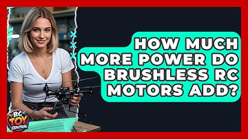 How Much More Power Do Brushless RC Motors Add? - RC Toy Central