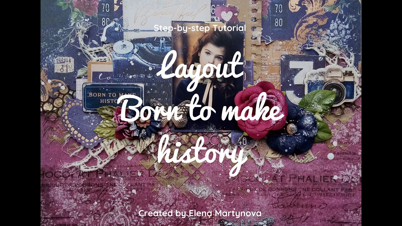 'Born to make history' scrapbook layout process ||My Creative Scrapbook Kit 'Born to make history' scrapbook layout process ||My Creative Scrapbook Kit
