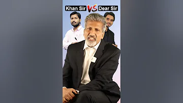 Khan Sir VS Dear Sir | Anurag Aggarwal | #ytshorts | #khansirmotivation | #dearsir