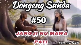 Dongeng Sunda Jangji Nu Mawa Pati50