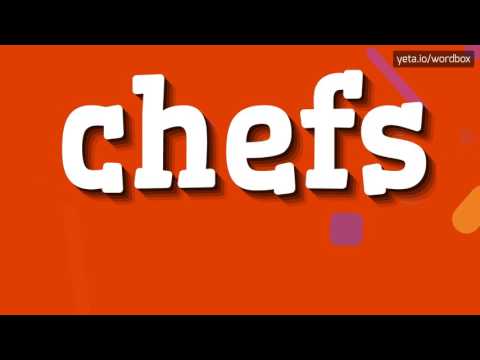 CHEFS - HOW TO PRONOUNCE IT!?