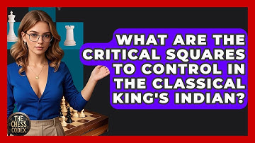 What Are The Critical Squares To Control In The Classical King