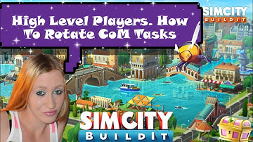 SimCity Build It Order Of Rotation /Walkthrough (High Level CoM ONLY)
