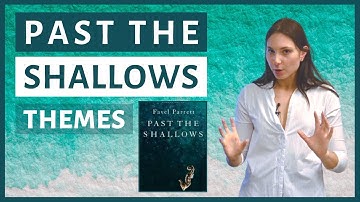 Past The Shallows - Key Themes and Analysis (Part 1)