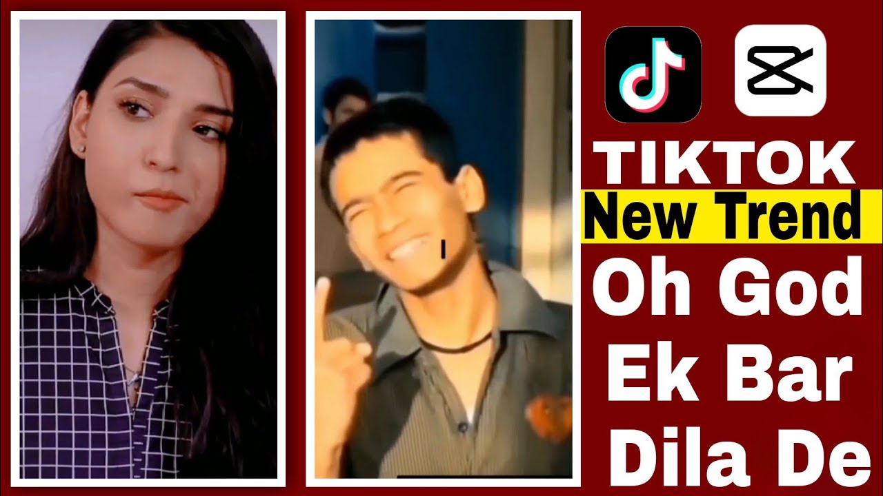 oh-god-ek-bar-dila-de-tiktok-new-trend-capcut-editing-tutorial