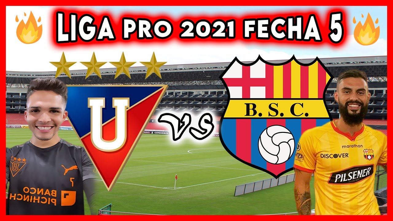 🔥 LIGA DE QUITO VS BARCELONA SC HOY 2021 FECHA 5 LIGA PRO 2021 ECUADOR ...