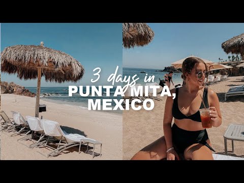 TRAVEL VLOG ✈️ 3 days in Punta Mita, Mexico! | 2022