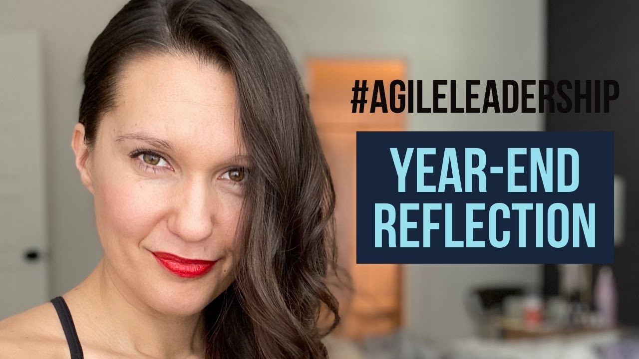 Agile Leadership Coursera Specialization creation: year-end reflection