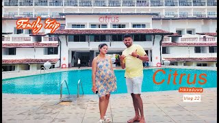 Citrus Hikkaduwa Hotel Trip with the Family❤️Vlog 22 හික්කඩවේ නිදහසේ 🌟World She Travel