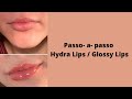 Hydra Lips | Glossy Lips Passo -a - passo