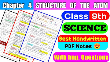 Chapter 4 STRUCTURE OF THE ATOM || Class 9th Science || Best handwritten PDF notes | CBSE board 2023