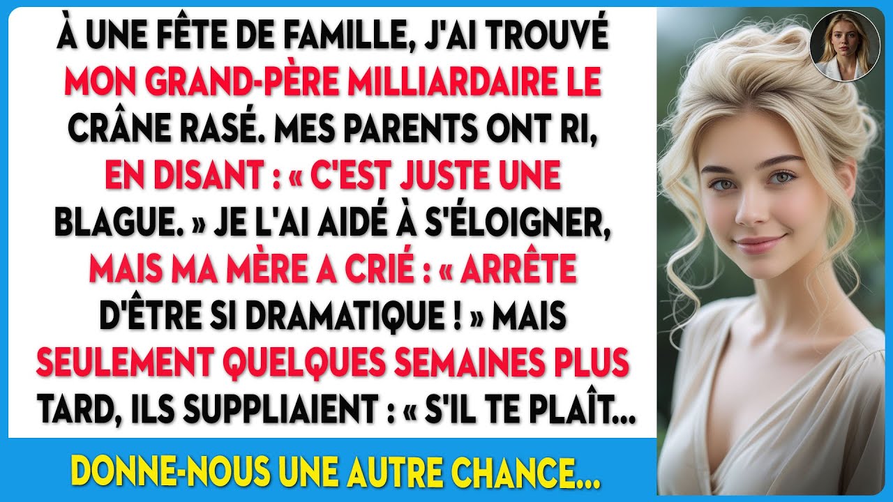 À une fête de famille, la tête de mon grand-père milliardaire a été rasée. Mes parents riaient, ...