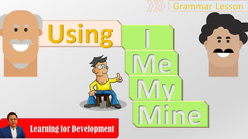 Using I, Me, My, Mine | English Grammar Lesson | Preposition