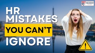 HR Mistakes You Can’t Ignore: Avoid These HR Errors in 2026 #eastbridgeuniversity #globaleducation