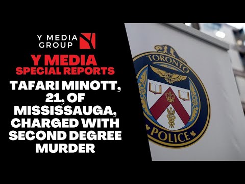 TAFARI MINOTT, 21, OF MISSISSAUGA, CHARGED WITH SECOND DEGREE MURDER