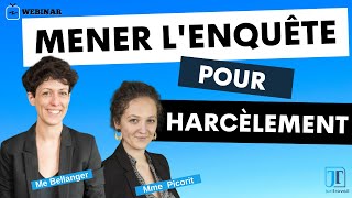 Comment mener les enquêtes en cas de harcèlement sexuel ou harcèlement moral ?