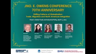 Owens 70th Anniv. Panel 1: Global Trade and Industrial Policy, April 12, 2024