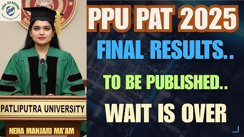 PPU PAT 2025 || Result Final Merit List || Patliputra University || DNA Academy || Neha Manjari