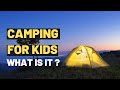 What Is Camping A Lesson For Kids On Camping Fun Outdoor Activities For Kids 