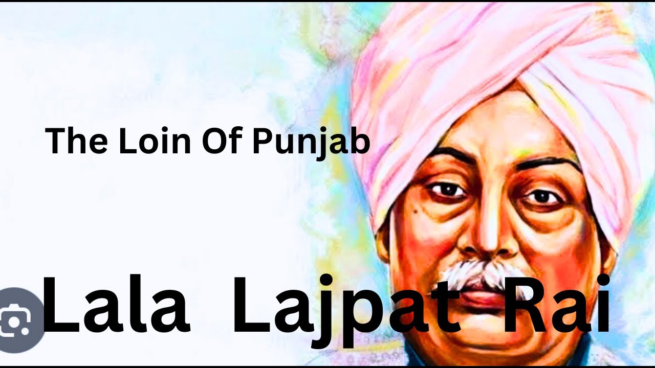Lion Rai The Legacy of Lala Lajpat Rai: The Lion of Punjab - YouTube