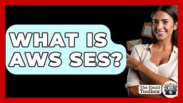 What Is AWS SES? - TheEmailToolbox.com