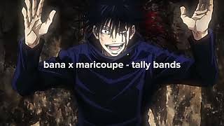 bana x maricoupe - tally bands [speed up] Resimi