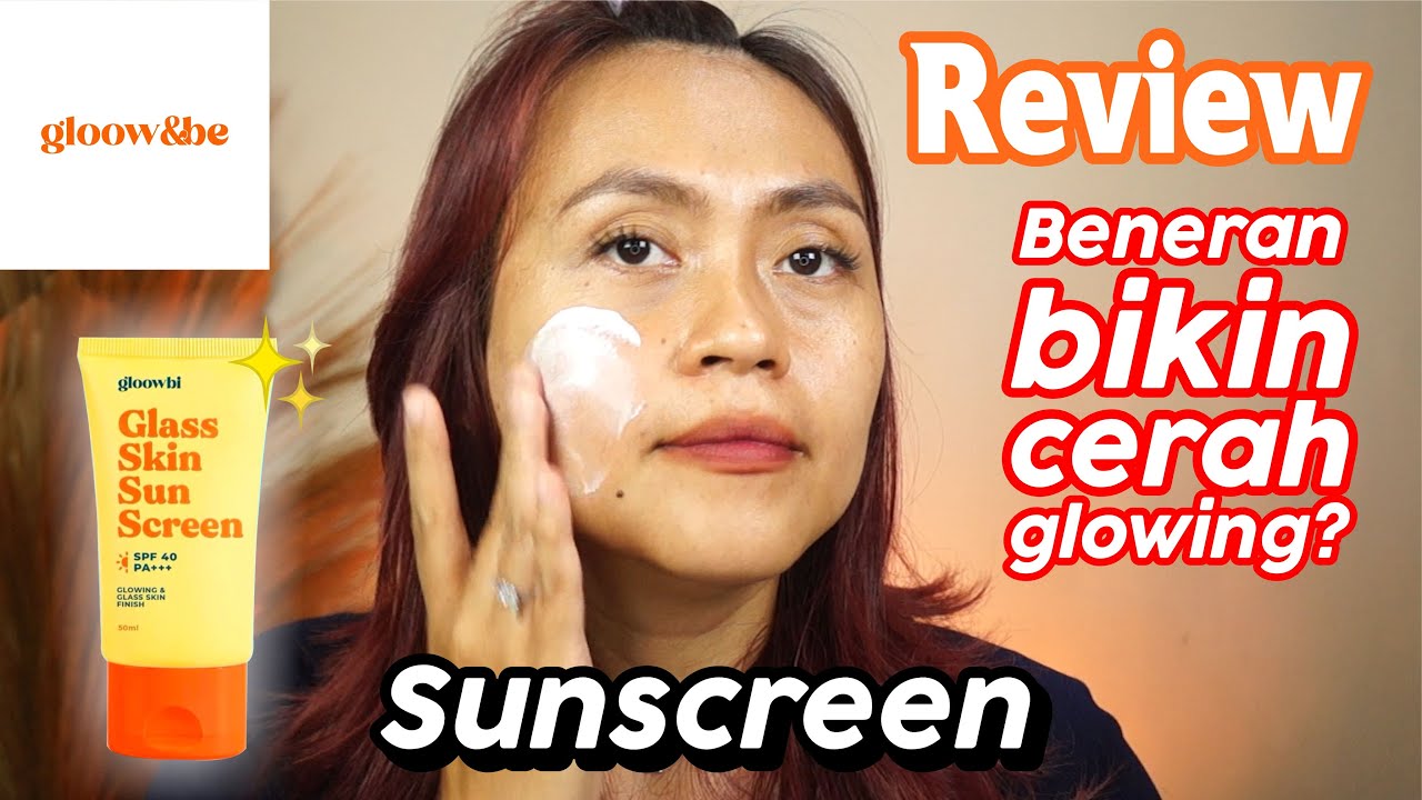 Review JUJUR GLOOW&BE Glass Skin Sunscreen Beneran Cerah?   | Risa Florendo
