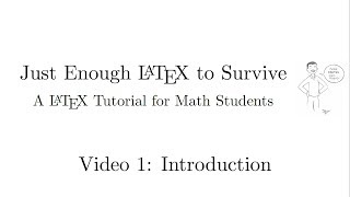 Just Enough LaTeX to Survive - 01 - Introduction