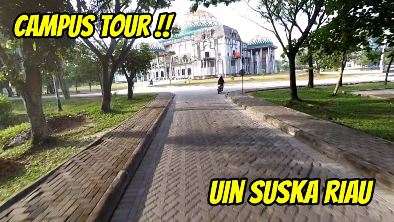 Keliling Kampus UIN SUSKA RIAU PEKANBARU