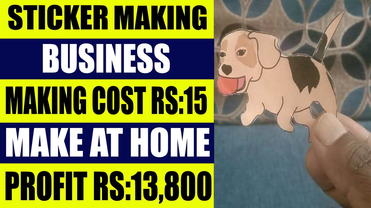 Sticker Making Business From Home Making Cost Rs15 Profit Rs