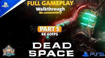 Dead Space - PS5 Full Gameplay Walkthrough - No Commentary [4K 60FPS] Part 5