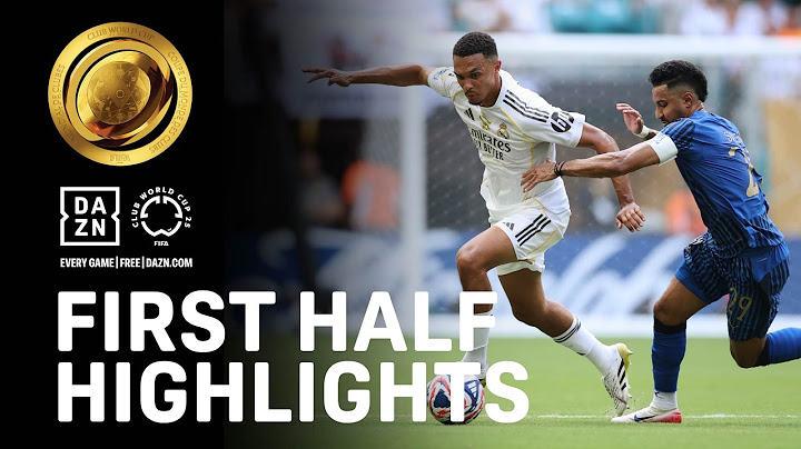 Real Madrid Takes The Lead, Al Hilal Fires Back! | FIFA Club World Cup First Half Highlights