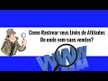 Como Rastrear seus Links de Afiliados - De onde vem suas vendas?