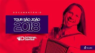 Dorgival Dantas - Tour São João 2018 (Documentário)