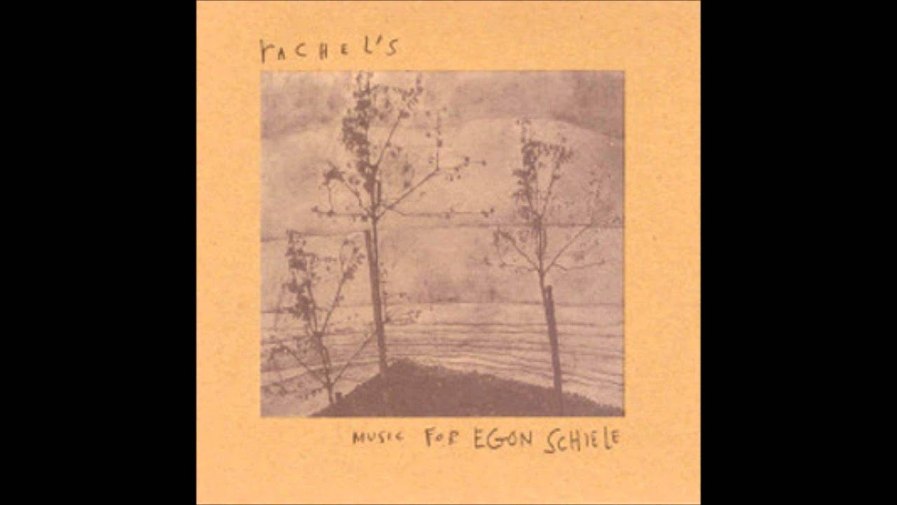Rachel's - Music For Egon Schiele Rachel's - Music For Egon Schiele