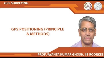 GPS Positioning (Principle & Methods)