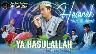 HASANAH||Versi Sholawat||AL BAROKAH ALASTENGAH