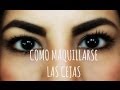 COMO MAQUILLARSE LAS CEJAS ♥ (PARA EL DIA Y LA NOCHE) ♥