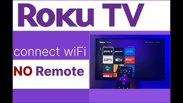 How to connect Roku stick to WiFi without a remote