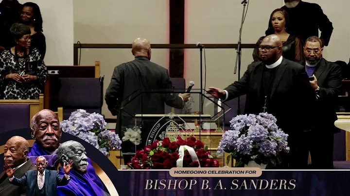 Local/Jurisdictional Home-going Celebration for Bishop B.A. Sanders, Emeritus Prelate