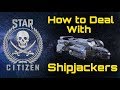 Star Citizen Shipjacker:  How to Deal With Ship Thieves