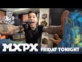 MxPx - “Friday Tonight” Performance 