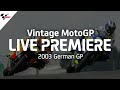 2003 #GermanGP | Vintage MotoGP