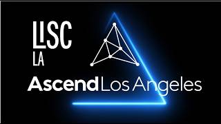 2026 Ascend LA Cohort 2 - Information Session #1 - May 13, 2026