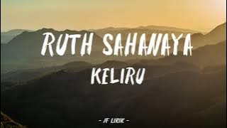 Ruth Sahanaya - Keliru | LIRIK